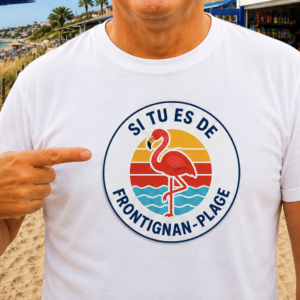 Le T-shirt Si tu es de Frontignan-Plage